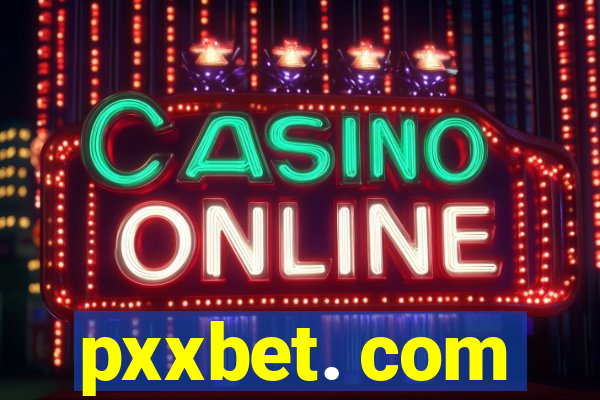 pxxbet. com